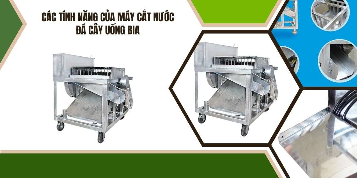 Các tính năng của máy cắt nước đá cây uống bia