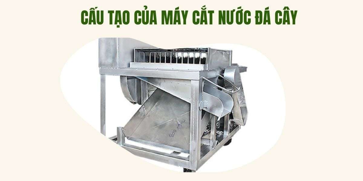 Cấu tạo của máy cắt nước đá cây