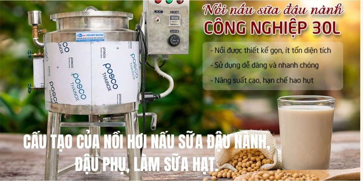 Cấu tạo của nồi hơi nấu sữa đậu nành, đậu phụ, làm sữa hạt