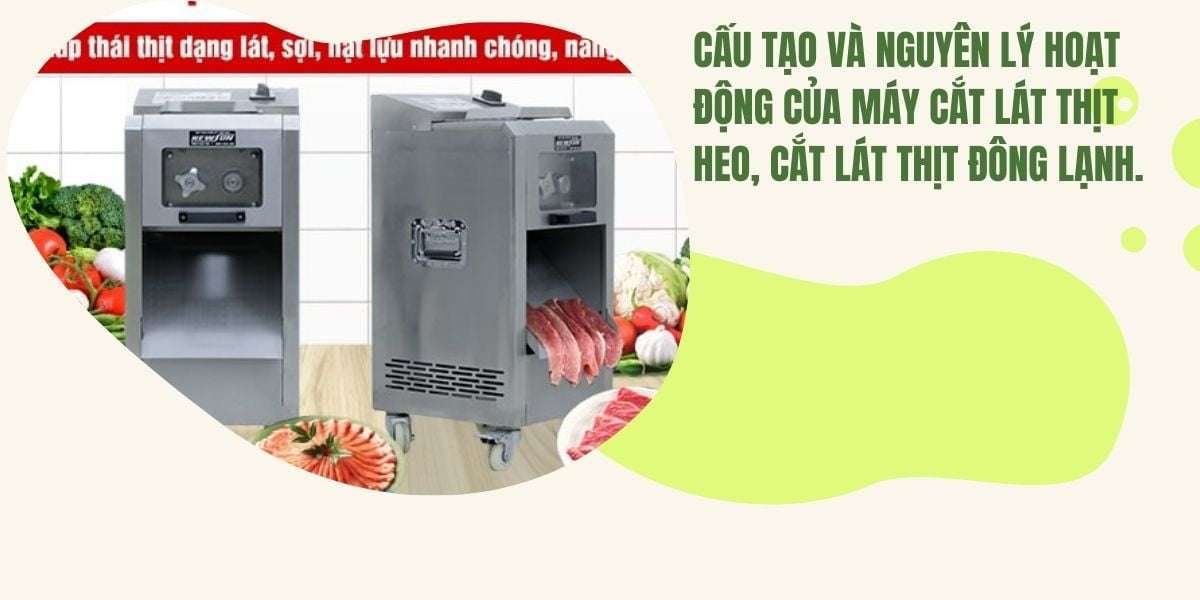 Cấu tạo và nguyên lý hoạt động của máy cắt lát thịt heo, cắt lát thịt đông lạnh