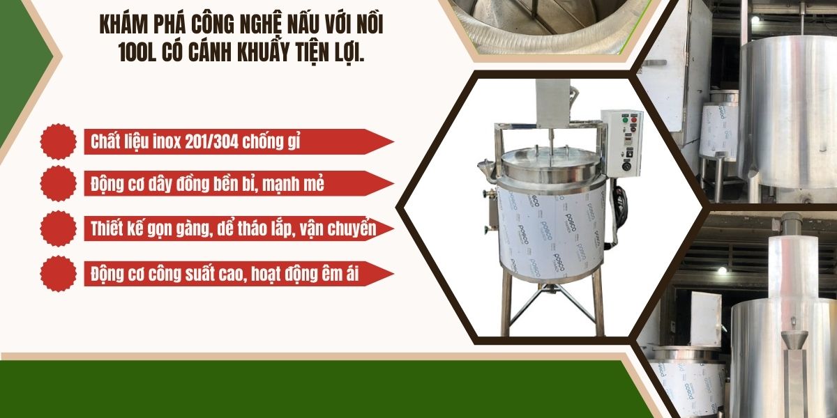 Nồi Nấu Gia Nhiệt Có Cánh Khuấy 100L 19 Khám phá công nghệ nấu với nồi 100L có cánh khuấy tiện lợi