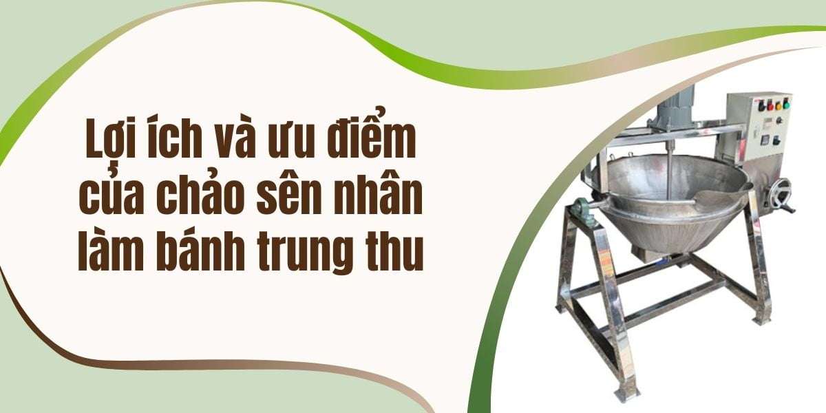 Lợi ích và ưu điểm của chảo sên nhân làm bánh trung thu