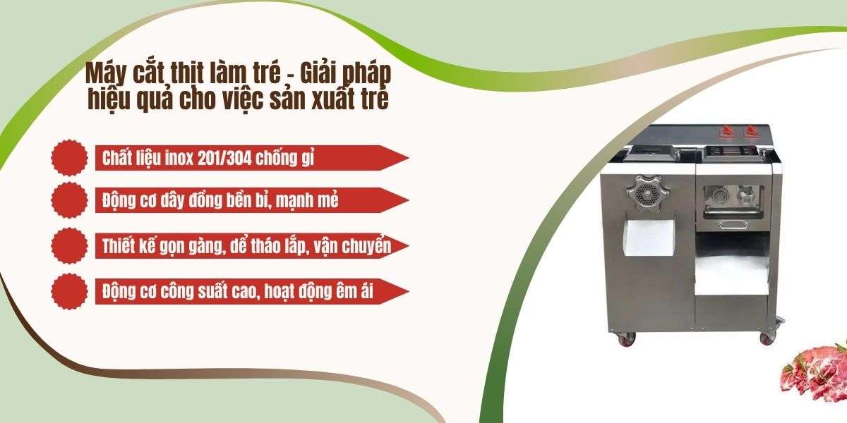 Máy Cắt Thịt, Bì Heo Làm Tré, làm nem chua 17 Máy cắt thịt làm tré - Giải pháp hiệu quả cho việc sản xuất tré