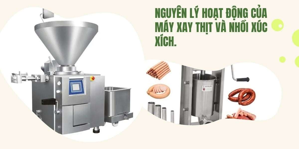 Nguyên lý hoạt động của máy xay thịt và nhồi xúc xích